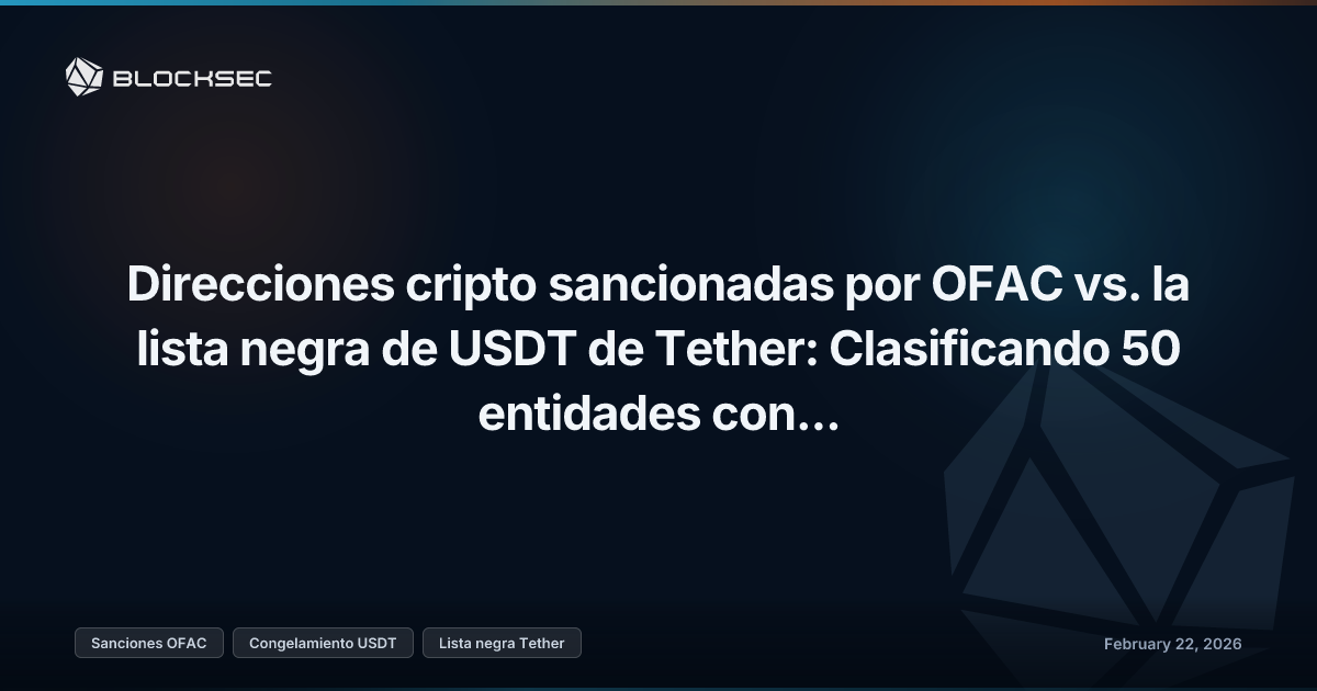 Direcciones cripto sancionadas por OFAC vs. la lista negra de USDT de Tether: Clasificando 50 entidades congeladas por tipo de delito