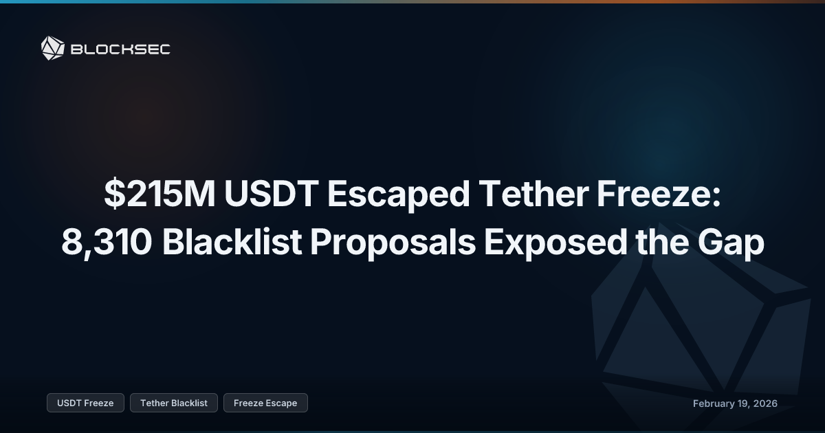 $215M USDT Escaped Tether Freeze: 8,310 Blacklist Proposals Exposed the Gap