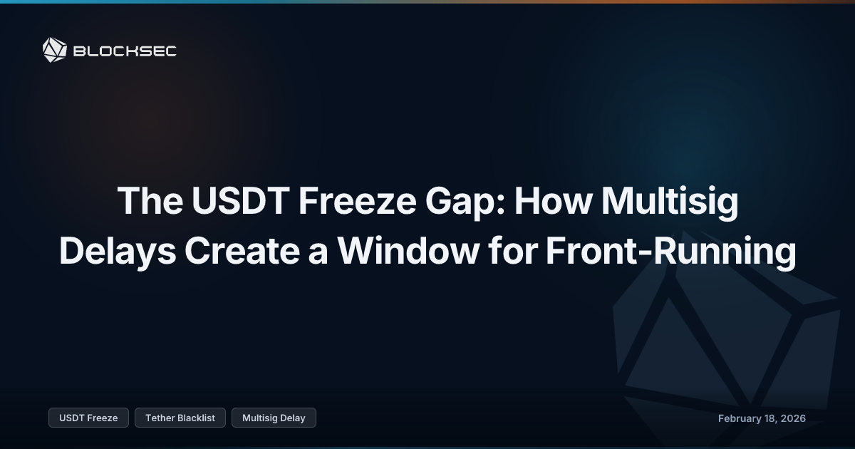 The USDT Freeze Gap: How Multisig Delays Create a Window for Front-Running